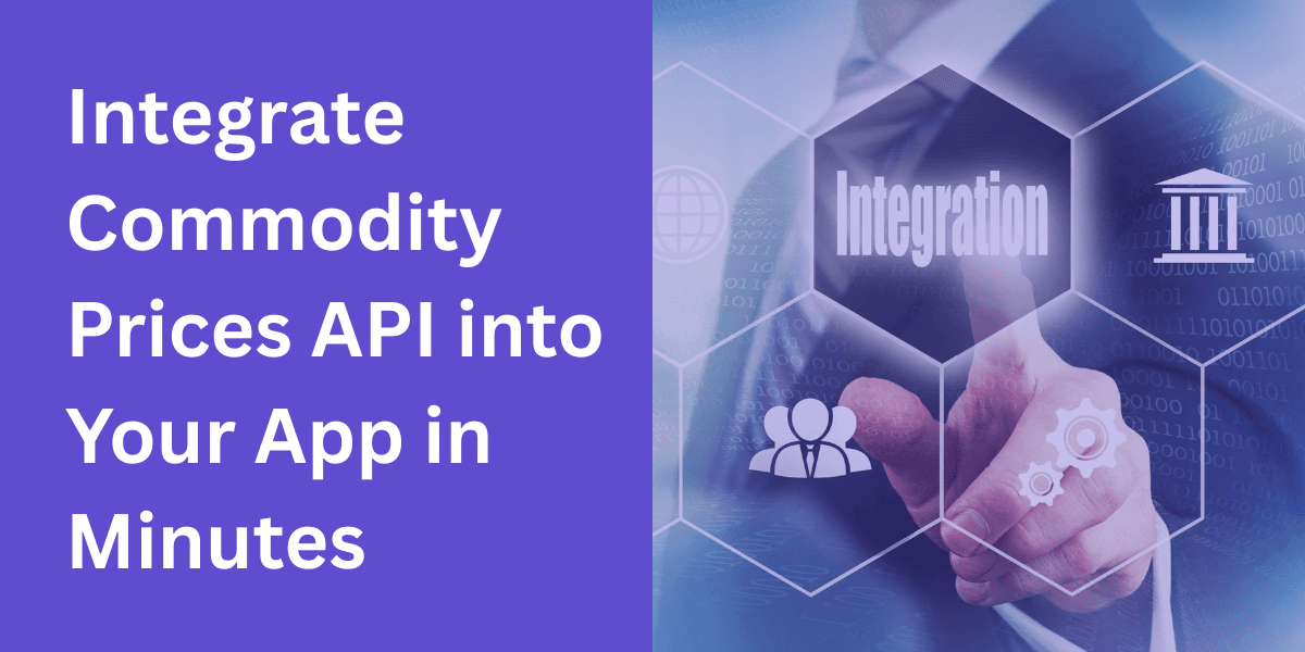 Add a Commodity Prices API to Your App in Minutes