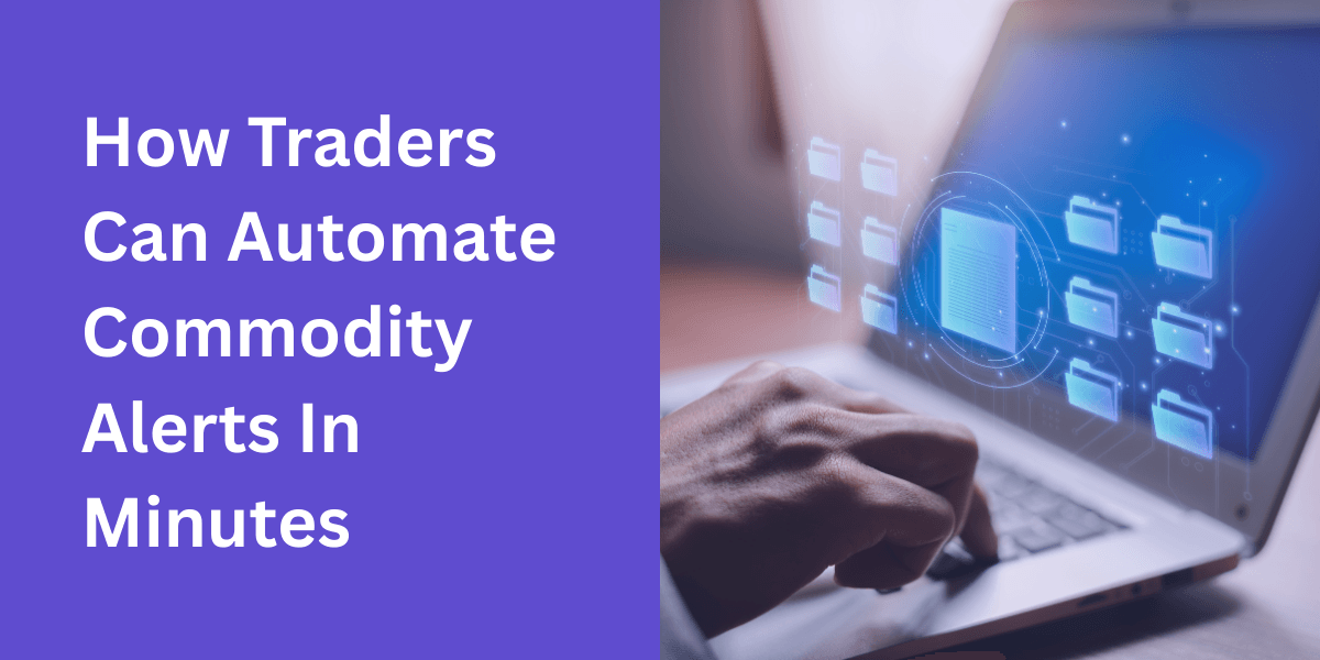 Commodity Alerts: Automate Price Signals in Minutes